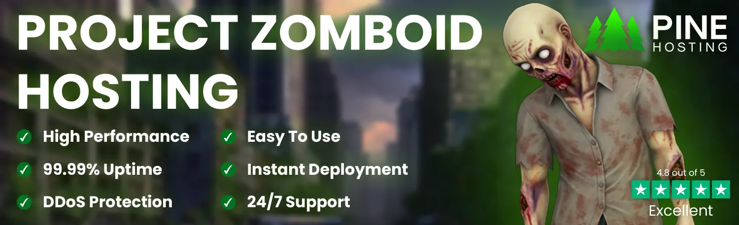 Pine Hosting - Project Zomboid Server Hosting